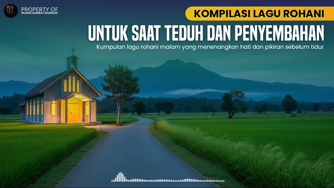 Lagu Rohani Saat Teduh & Penyembahan Mendalam | Doa Pribadi yang Menenangkan Jiwa #001