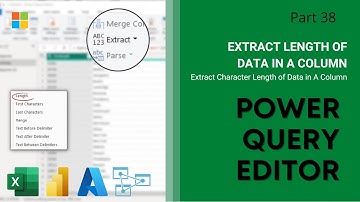 38. Extract Length of Data In Column | Power Query Editor