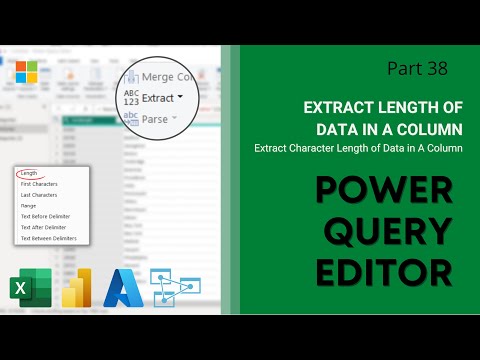 38. Extract Length of Data In Column | Power Query Editor