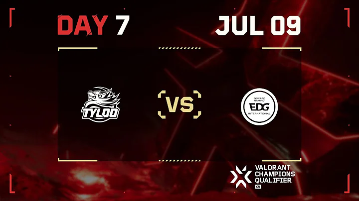 TYL vs. EDG — VALORANT Champions CN Qualifier —Double Elimination BO5 - 天天要闻