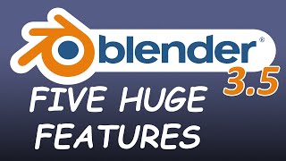 Five HUGE Features Coming to Blender 3.5 by DECODED 52,078 views 1 year ago 9 minutes, 10 seconds