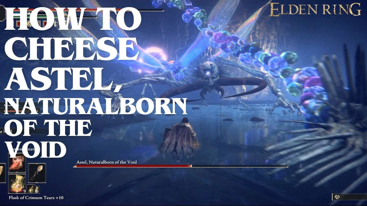 ELDEN RING How to Cheese Astel, Naturalborn of the Void - Easily Defeat ...