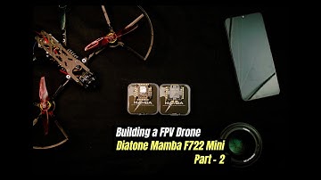Build Your Dream FPV Drone with Diatone Mamba F7 Mini in 2025 - part 2