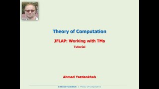 Theory of Computation: JFLAP: Working with Turing Machines Tutorial