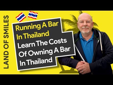 Running A Bar In Thailand - Learn the Rough Costs of Running a Bar in Pattaya Thailand