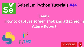 Tutorials 43 || Allure Report Attached failed test screenshot  || Python selenium