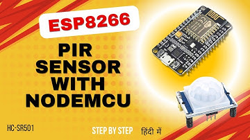 How to use PIR Motion Sensor with NodeMCU ESP8266? #hcsr501 #pirsensor #motionsensor #nodemcuesp8266