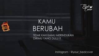 KAMU BERUBAH/PUISI/NARASI/SYAIR/TERBARU/CINTA/SEDIH/STORY/INSTAGRAM/MELODY DALAM PUISI