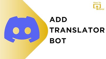 How to Add Translator Bot to Discord | Discord Translator Bot