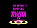 Swedish house mafia vs nari  milani  one atom spiro t bootleg