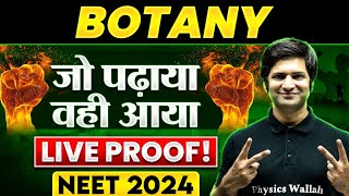 NEET 2024 BOTANY - Jo Padhaya Wahi Aaya || LIVE Proof