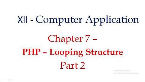 12 CA Chapter 7 Looping Structure part 2