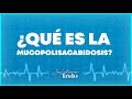 Las mucopolisacaridosis en salud para todo  teleamiga