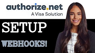 Beginners Guide To Authorize Net Webhooks (2025)