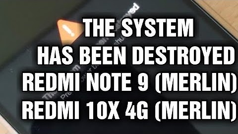 Cara Mengatasi "The System Has Been Destroyed" Redmi Note 9/Redmi 10X 4G (Merlin)