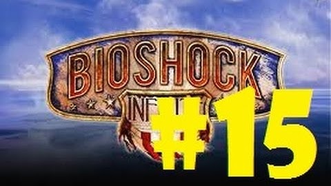 Bioshock Infinite Part 15 - Chen Lin