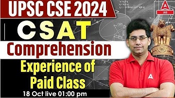 UPSC CSE 2024 UPSC CSAT: Comprehension Experience of Paid Class By Naveen Tanwar Sir