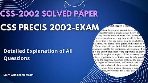 CSS-2002 SOLVED PRECIS | COMPLETE CSS SOLVED PAPER BY SHEMA MAAM