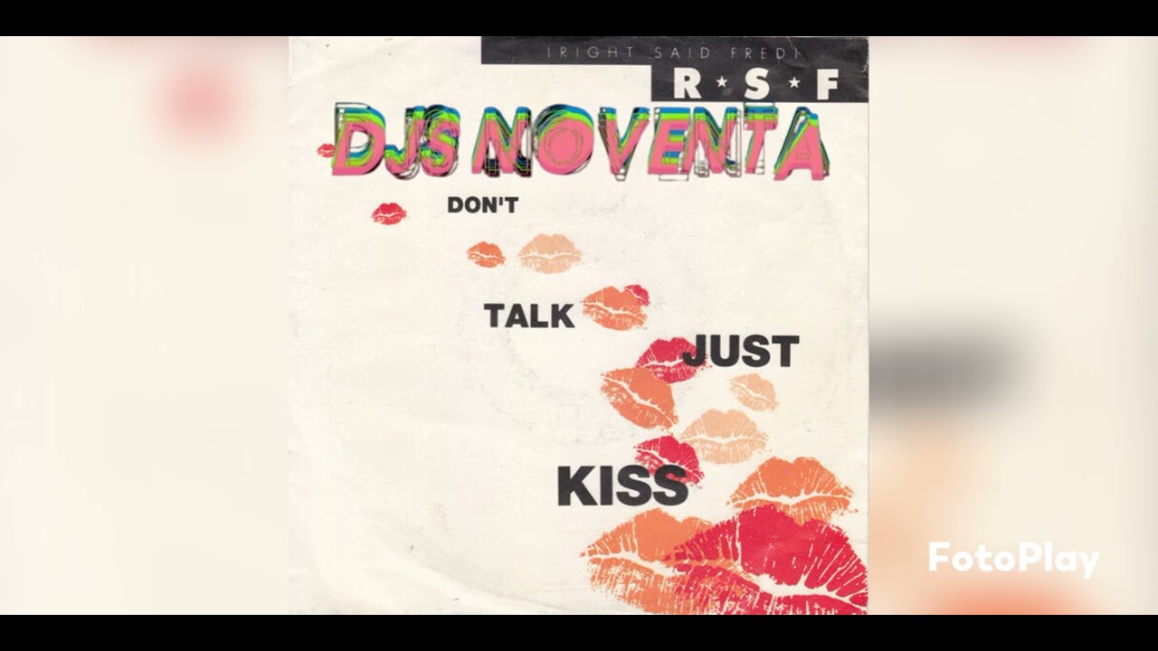 Right Said Fred - Don't Talk Just Kiss (Dick's 12'' Mix) 1992 - YouTube