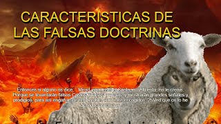 CARACTERISTICAS DE LAS FALSAS DOCTRINAS