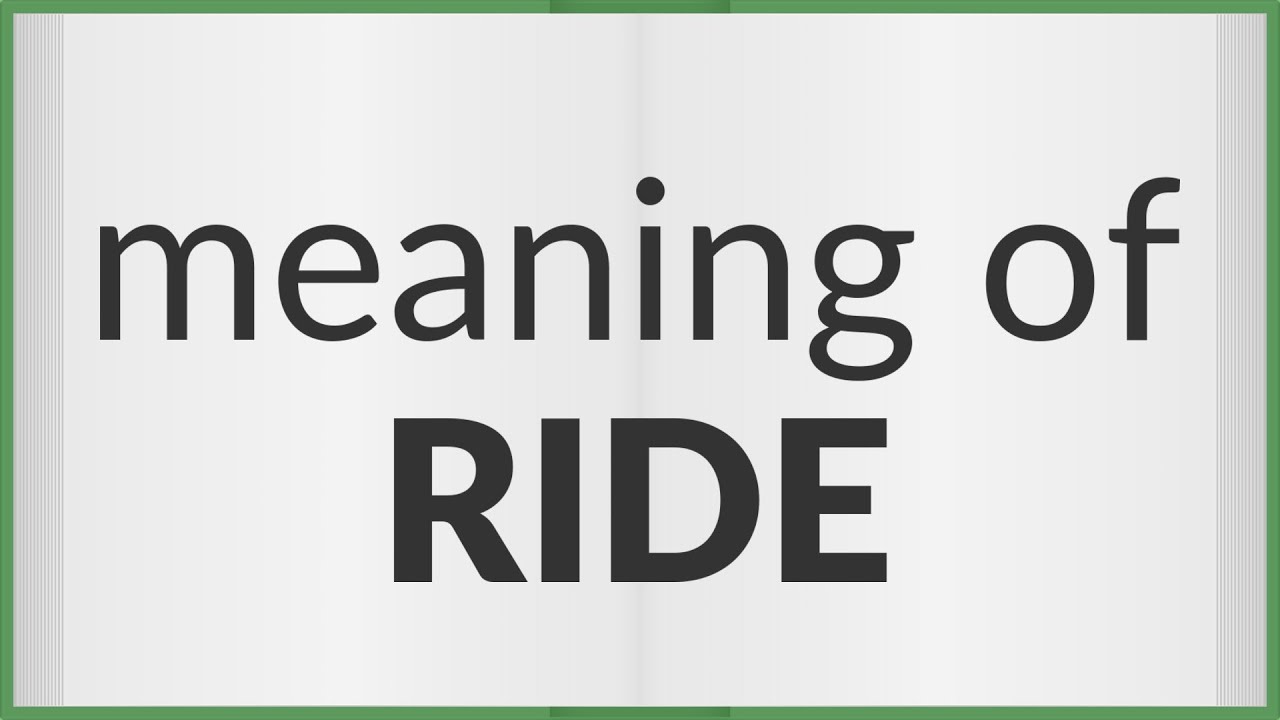 Ride | meaning of Ride