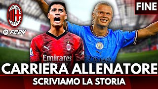 FINALE DI CARRIERA PER SCRIVERE LA STORIA ! FC 24 CARRIERA ALLENATORE AC MILAN! EP.FINALE