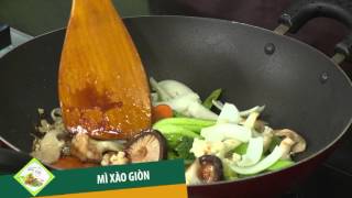 Chương trình dạy nấu món chay "MÌ XÀO GIÒN" Hướng dẫn: Nguyễn Dzoãn...