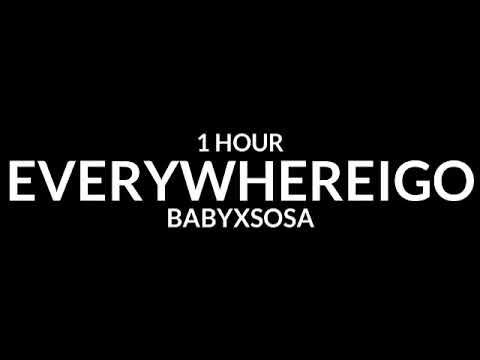 BABYXSOSA - EVERYWHEREIGO (Lyrics) everywhere i go they all know