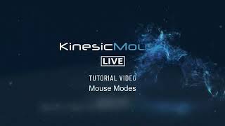 KinesicMouse Live - Mouse Modes