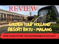 Review hotel terfavorit dengan view terindah di kota batu  malang golden tulip holland resort batu