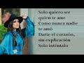 DÉJAME SER (Letra) DULCE MARIA