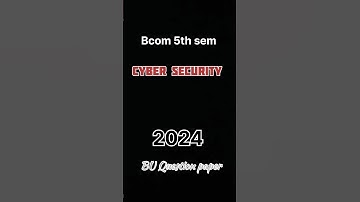 5th sem |BU| Cyber Security | 2024 QP #bangaloreuniverty #questionpaper #semexam