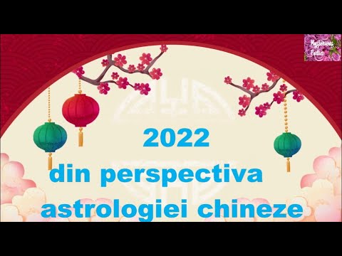 Un alt fel de HOROSCOP ! 2022 din perspectiva astrologiei chineze