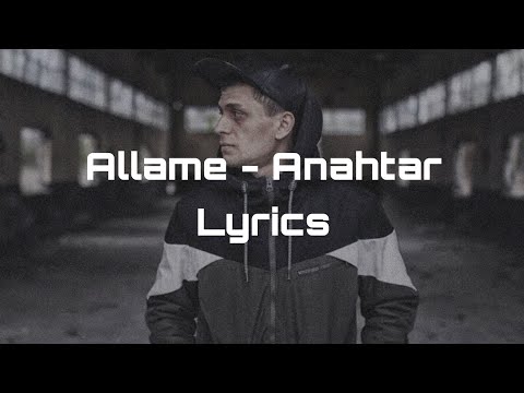 Allame - Anahtar Lyrics (Sözleriyle)