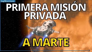 LA PRIMERA MISIÓN PRIVADA A MARTE inicia conquista de marte VIAJE TRIPULADO A MARTE por PRIMERA VEZ