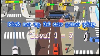 Pick me up 3d car - game play level 1 - 7 (Android) screenshot 4