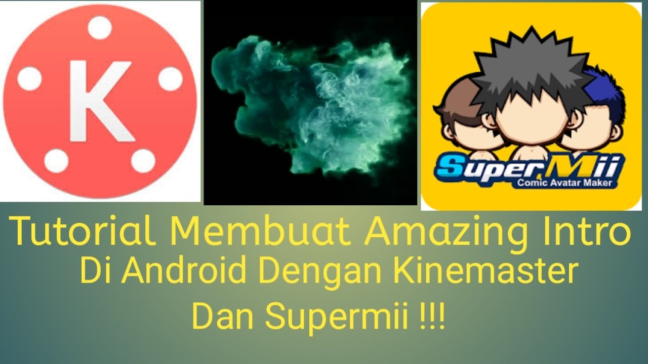 Tutorial Menggunakan Kinemaster | tutorial cara membuat amazing intro di android menggunakan Tutorial Menggunakan Kinemaster | tutorial cara membuat amazing intro di android menggunakan