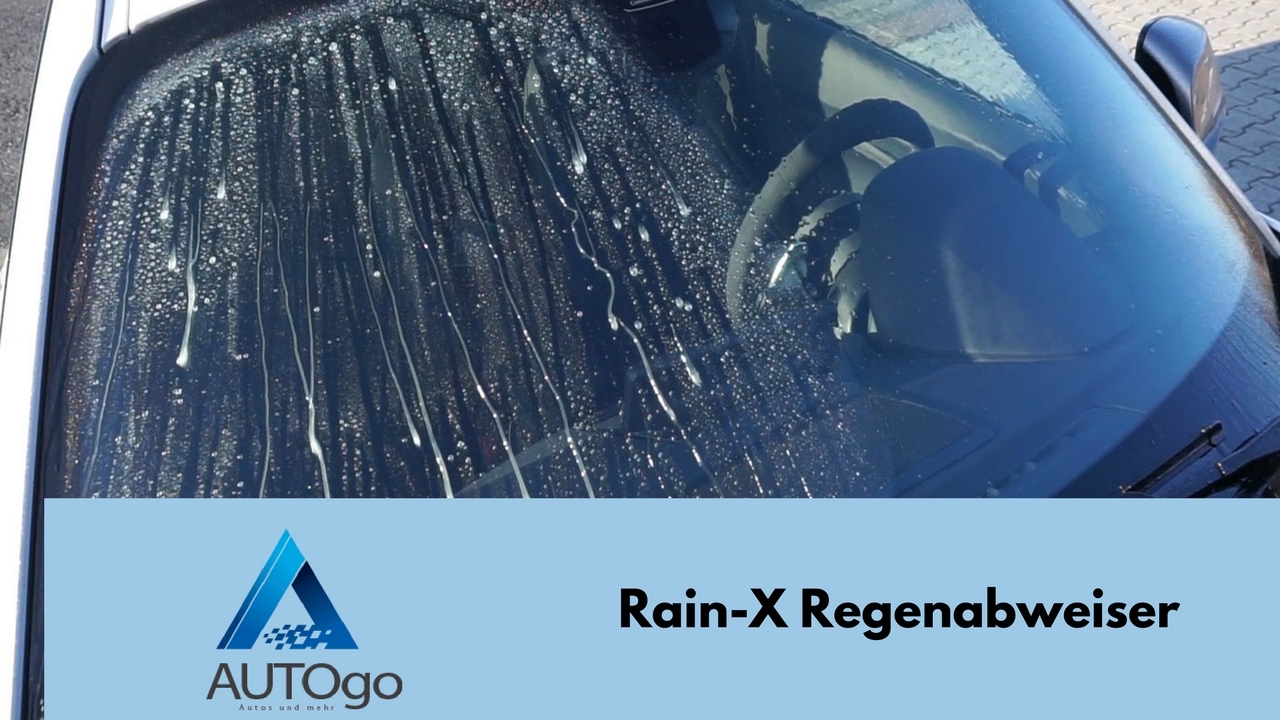 Rain-X Test Deutsch Regenabweiser auf der Windschutzscheibe 