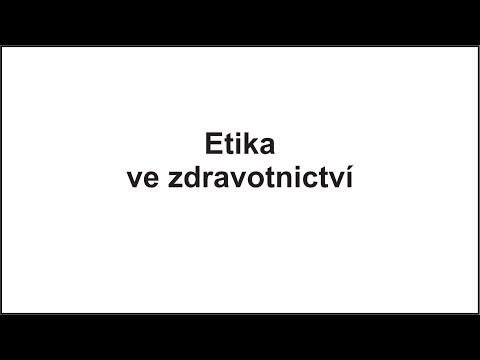 Video: Proč je v oblasti zdravotnictví důležité právo a etika?