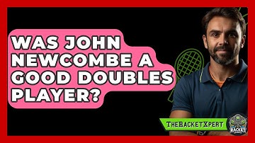 Was John Newcombe A Good Doubles Player? - The Racket Xpert