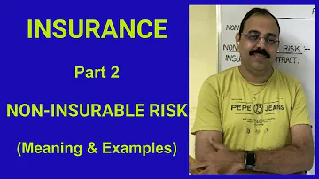 What type of risk is not insurable?