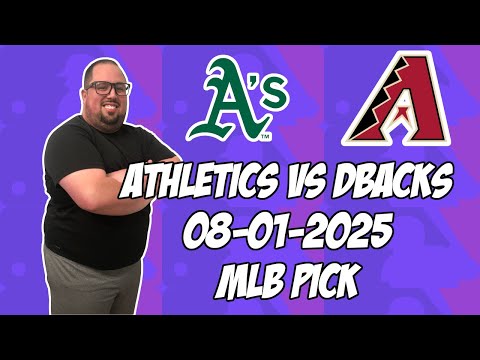 Oakland Athletics vs Arizona Diamondbacks 8/1/25 MLB Pick & Prediction | MLB Betting Tips