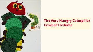 Crochet Costume - The very Hungry Caterpillar