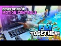 Developing Fly TOGETHER!: Motion Controls