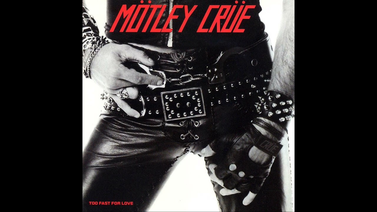 Mötley Crüe - Too Fast For Love (Remastered Full Album 1981) - YouTube