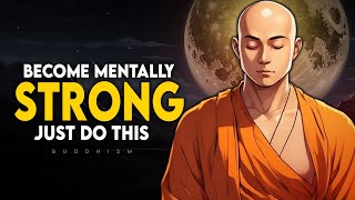 9 Buddhism Habits To Become Mentally Strong