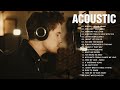 Acoustic Ballad Love Songs Cover - Acoustic 2023 Playlist - Best Acoustic Cover Of Popular Songs