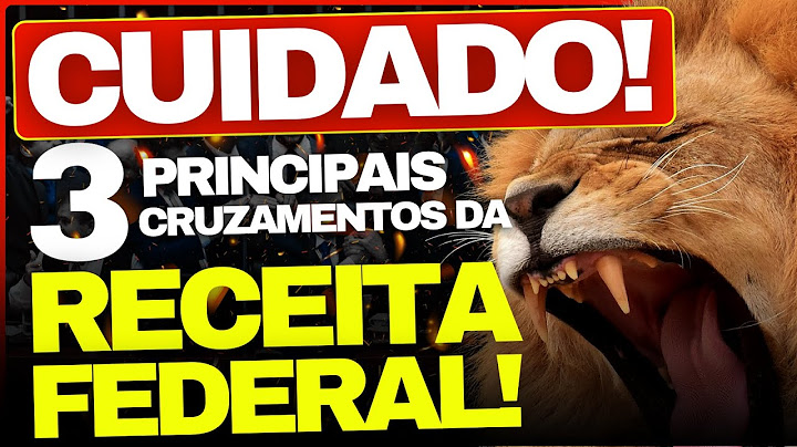 🚨 3 PRINCIPAIS CRUZAMENTOS DA RECEITA FEDERAL! ATENÇÃO MÁXIMA! 🚨