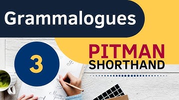 Pitman Shorthand Grammalogues (PART 3)