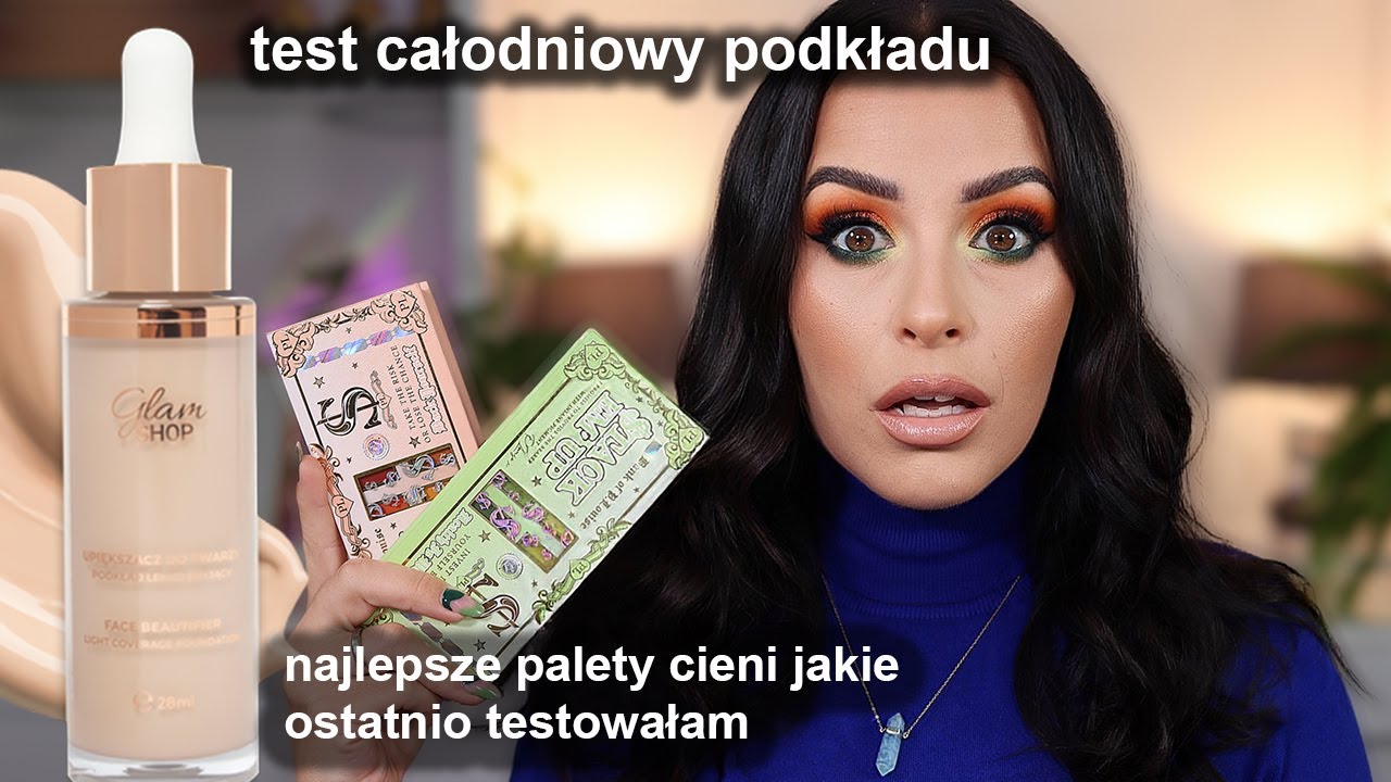 *te palety cieni to HIT! Nowy podkład upiększacz od Glam Shop test całodniowy